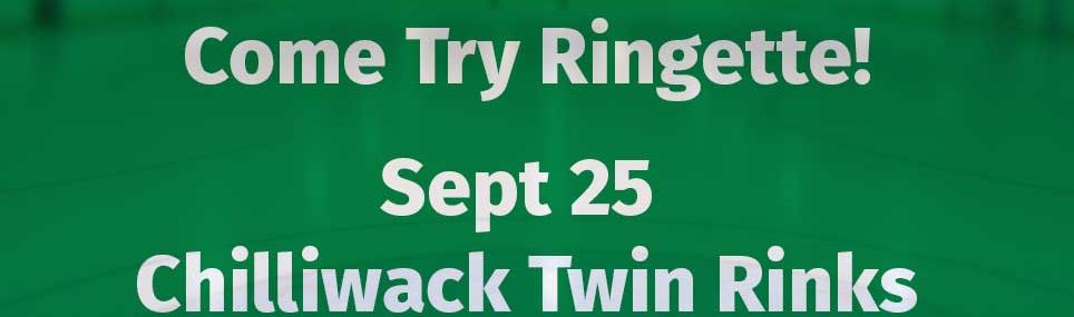 Chilliwack Ringette Free Try it session September 25th Chilliwack Twin Rinks